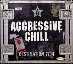 Aggressive Chill : Destination 7734